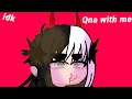 QnA 156 Subscribers Special Gacha Life