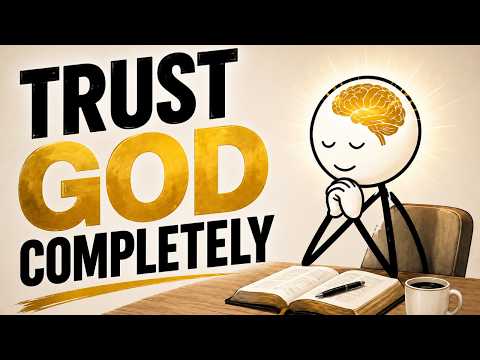 TRUST GOD FULLY — WATCH WHAT HAPPENS TO YOUR MIND