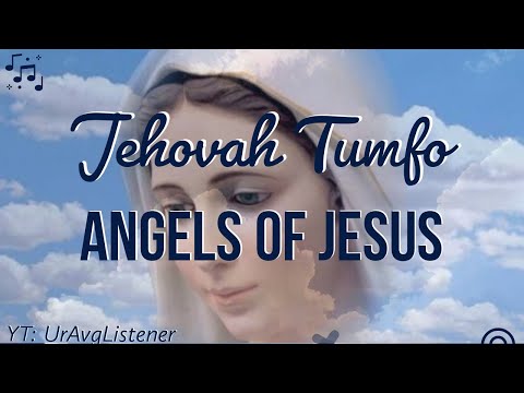 Jehovah Tumfo - Angels of Jesus (MHB 615)