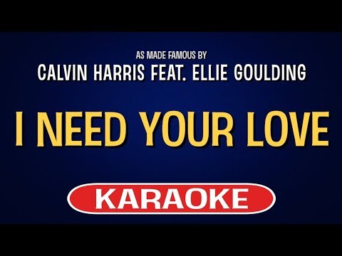 I Need Your Love (Karaoke Version) - Calvin Harris feat. Ellie Goulding | TracksPlanet
