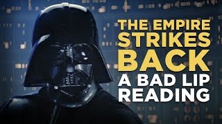 &quot;THE EMPIRE STRIKES BACK: A Bad Lip Reading&quot;