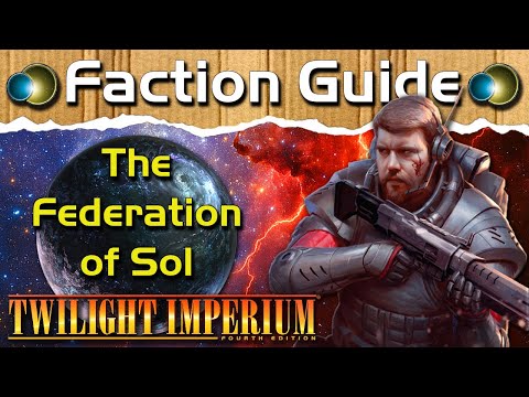 The Federation of Sol Faction Guide | Twilight Imperium 4 + PoK & TE