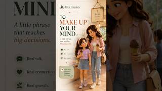 “Make Up Your Mind” Meaning for Kids | Everyday English Phrase