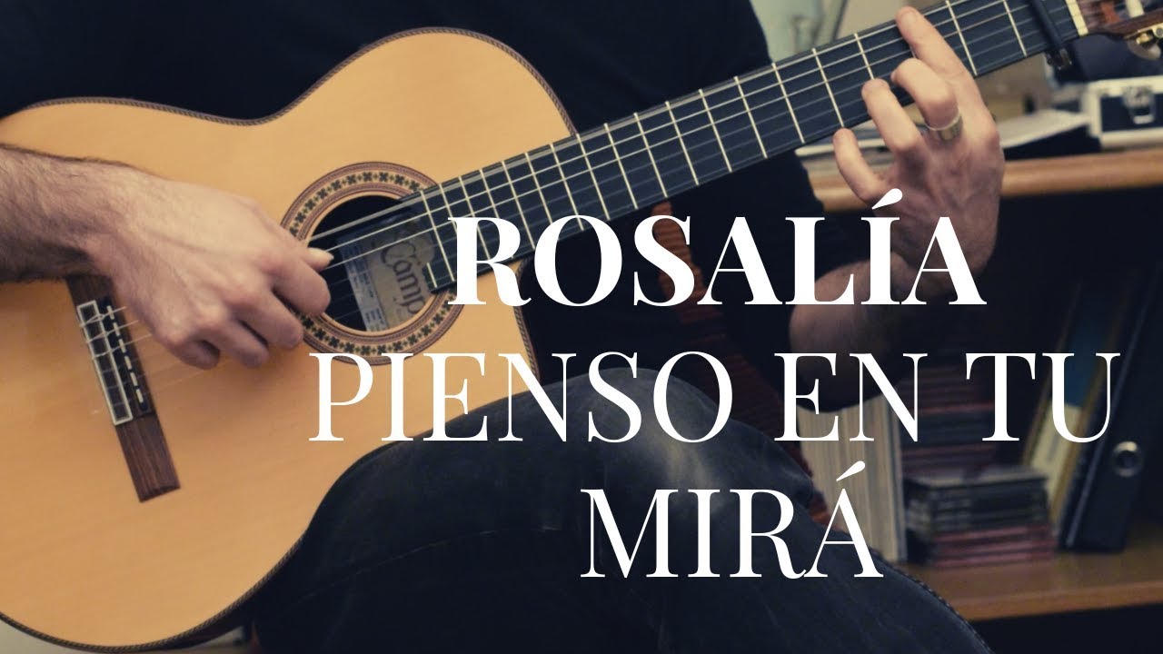 Rosalía - Pienso en tu Mirá - Guitarra