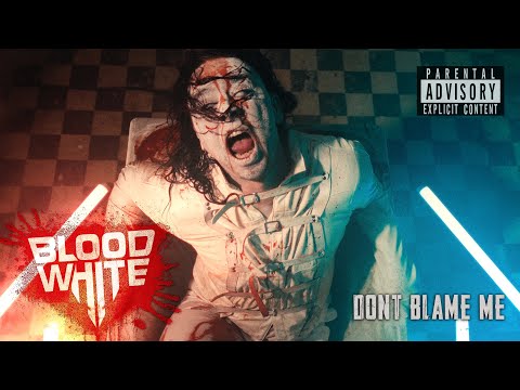 BLOOD WHITE - Don`t Blame Me