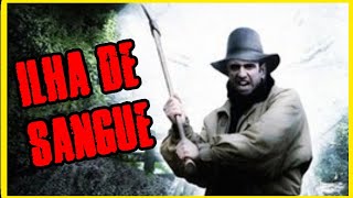 ILHA DE SANGUE (2005) PIORES FILMES DE TERROR  #01 
