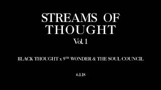 Black Thought &amp; 9th Wonder - &quot;Streams of Thought, Vol. 1&quot; (2018 | Album Stream)