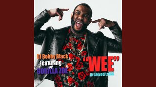 Wee (feat. Gorilla Zoe)