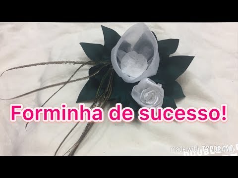 MAIS UMA FORMINHA DE DOCES DE SUCESSO!