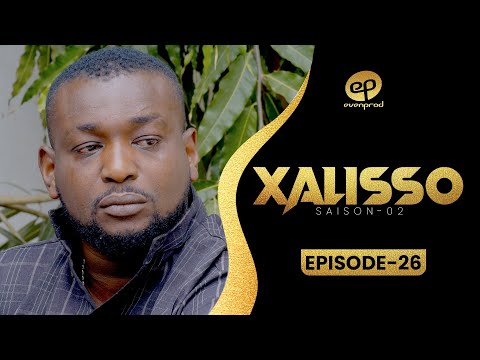 XALISSO - Saison 2 - Episode 26 **VOSTFR**