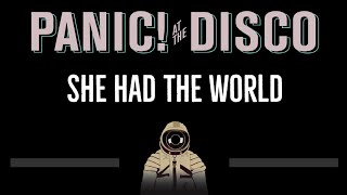 Panic! At The Disco • She Had The World (CC) (Remastered Video) 🎤 [Karaoke] [Instrumental Lyrics]