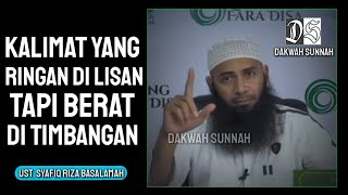 Download lagu Kalimat Yang Ringan Di Lisan Namun Berat Di Timbangan || Kajian Ust. Syafiq Riza Basalamah mp3