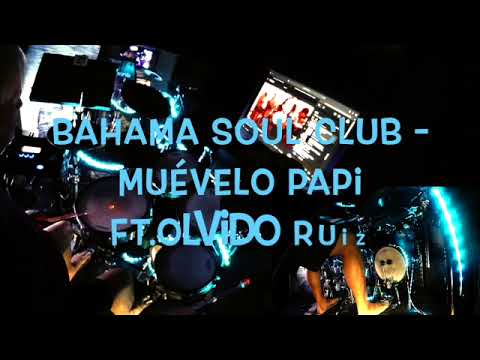 Bahama Soul Club   Muévelo Papi ft Olvido Ruiz