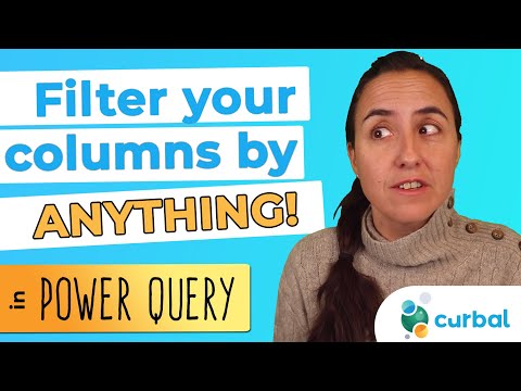 Filter your Power Query columns by ANY CONDITION!