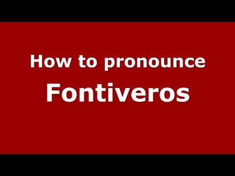How to pronounce Fontiveros (Spanish/Spain) - PronounceNames.com