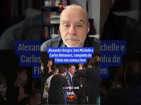 “Sem Michelle e Carlos Bolsonaro, campanha de Flávio não começa bem”, Alexandre Borges