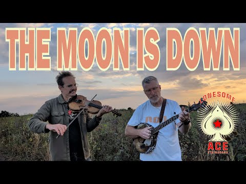 Moon is Down - Fiddle and Banjo