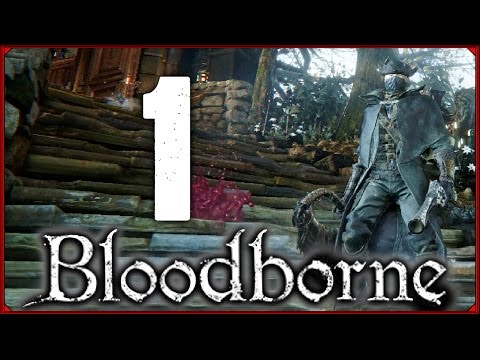 Zagrajmy w Bloodborne #1 - Krwawy start!