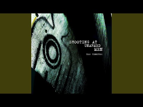 Never Follow Me Again - Shooting at Unarmed Men
