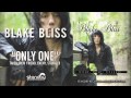 Blake Bliss - Only One [AUDIO]