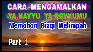 Download lagu Cara Mengamalkan Ya Hayyu Ya Qoyyumu - Khusus Mohon Rizqi Melimpah mp3