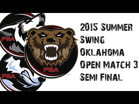 2015 PBA Summer Swing Oklahoma Open Match 3 Semi Final