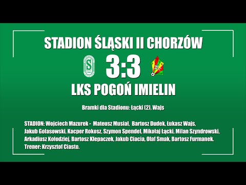 2022.06.12 Stadion Śląski II Chorzów - Pogoń Imielin (gole)