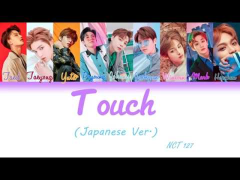 NCT 127 – Touch (Japanese Ver.) [Color Coded Lyrics/Eng/Rom/Han]