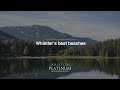 Experience Whistler S Best Beach Spots Your Summer Paradise Awaits