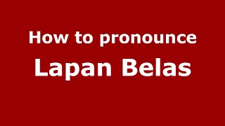 How to pronounce Lapan Belas