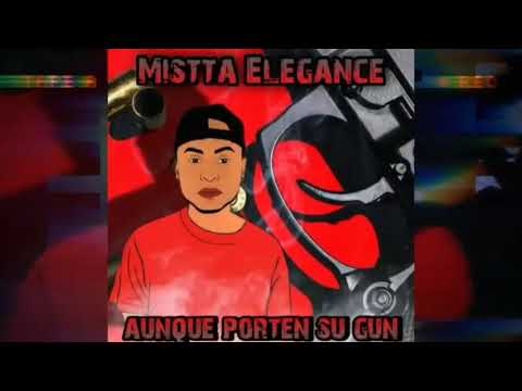 MISTTA ELEGANCE - AUNQUE PORTEN SU GUN - REGGAE DANCEHALL#RETRO