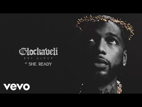 Key Glock - She Ready (Official Audio)