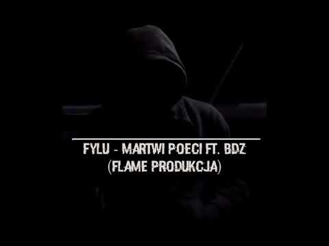 Fylu - Martwi Poeci ft. BDZ (Flame Produkcja)