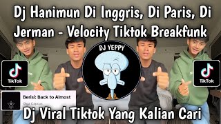 Download lagu DJ HONEYMOON DI INGGRIS DI PARIS DI JERMAN VELOCITY TIKTOK || DJ NGAPAIN REPOT BFUNK VIRAL TIKTOK mp3