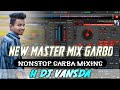 New Master Mix Garbo_NonStop Garba Mixing_H Dj Vansda