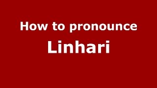 How to pronounce Linhari