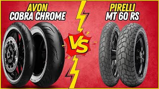 Avon Cobra Chrome vs Pirelli MT 60 RS: Classic vs Adventure Tire Battle