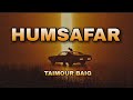 HUMSAFAR  - Taimour Baig | Lyrics