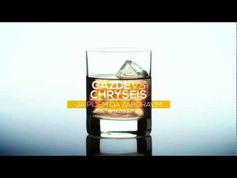 Gazde vs Chryseis - Ja pijem da zaboravim (2013 dnb rmx) HD