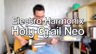 Video thumbnail for Electro-Harmonix Holy Grail Neo | spring, hall and plate reverb by JJ of the T