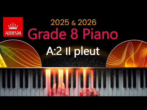 ABRSM 2025 & 2026 - Grade 8 Piano Exam - A:2 ~ Il pleut (It's Raining) ~ Mélanie Bonis