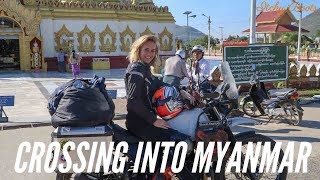 [S1 - Eps. 16] CROSSING INTO MYANMAR