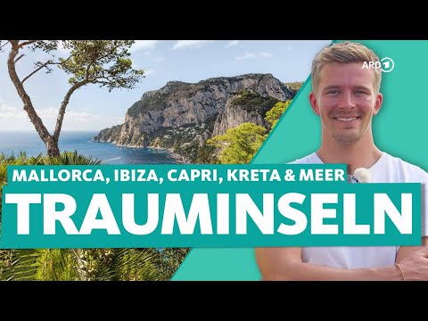Dream Islands & Sea - From the Balearic Islands to Crete to Capri | WDR Reisen