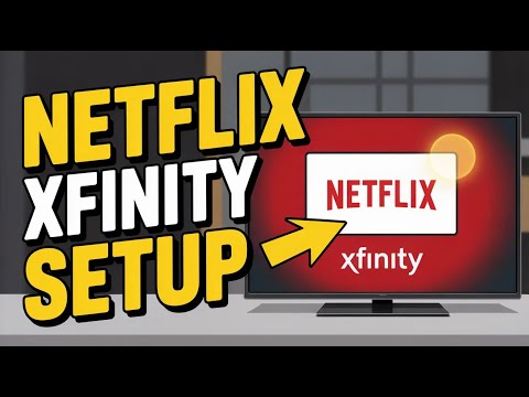 How To Activate Netflix On Comcast Xfinity Easy Setup