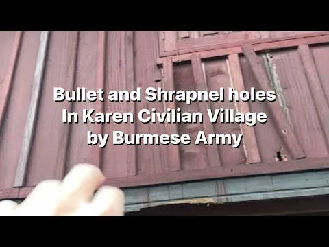 Bullet holes in Karen Village by Burmese Army