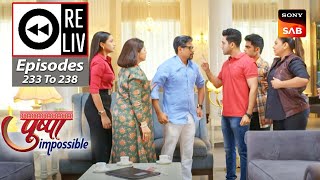 Weekly ReLIV - Pushpa Impossible - Episodes 233 To 238 | 6 March 2023 To 11 March 2023