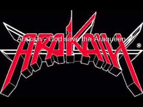 Arakain - God save the Araqueen