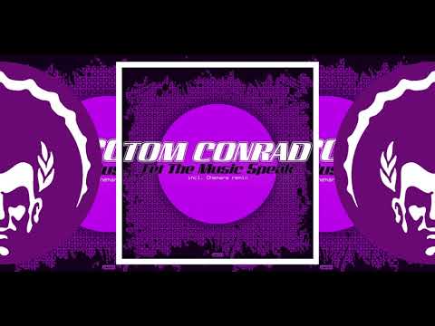 Tom Conrad ֍ Let The Music Speak (Original Mix)