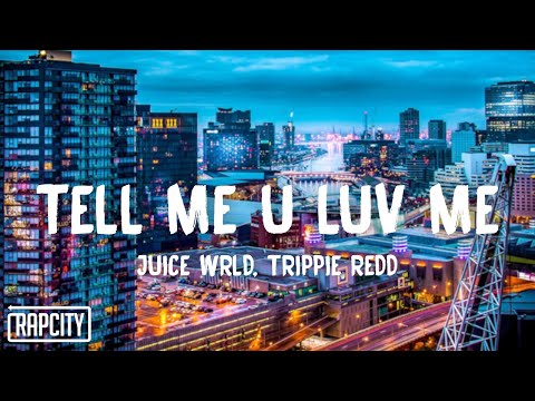 Juice WRLD - Tell Me U Luv Me