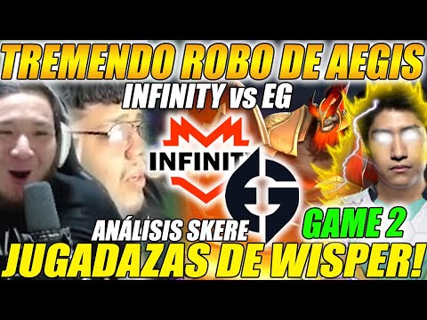 😲TREMENDAS JUGADAS DE WISPER!😲 EG vs INFINITY [GAME2|bo3] ÉPICO ROBO DE AEGIS! | DOTA 2